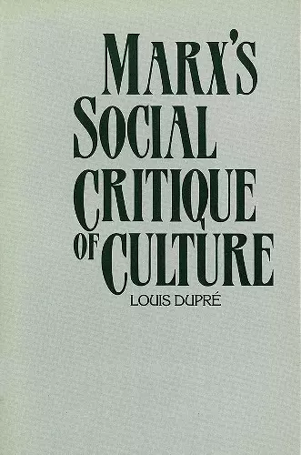 Marx’s Social Critique of Culture cover