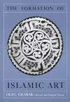 The Formation of Islamic Art cover
