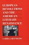 European Revolutions and the American Literary Renaissance cover