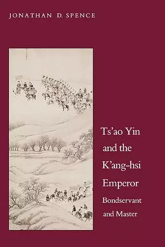 Ts`ao Yin and the K`ang-hsi Emperor cover