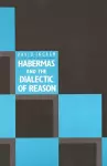 Habermas and the Dialectic of Reason cover