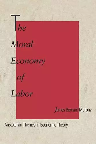 The Moral Economy of Labor cover