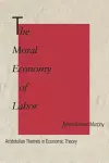 The Moral Economy of Labor cover