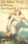 The Political Theory of Painting from Reynolds to Hazlitt cover