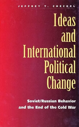 Ideas and International Political Change cover