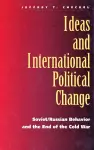 Ideas and International Political Change cover