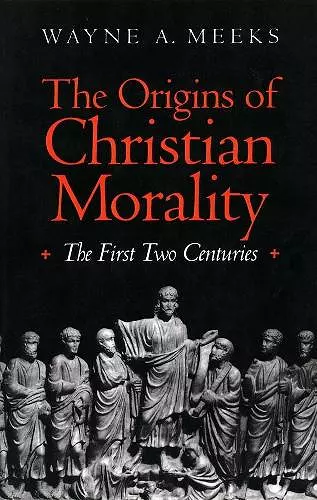 The Origins of Christian Morality cover