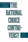 The Rational Choice Controversy cover