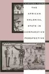 The African Colonial State in Comparative Perspective cover