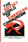 The Soviet World of American Communism cover