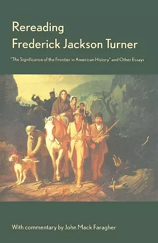 Rereading Frederick Jackson Turner cover