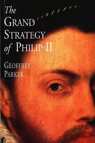 The Grand Strategy of Philip II cover