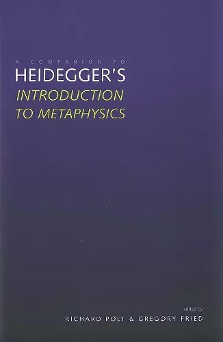 A Companion to Heidegger's "Introduction to Metaphysics" cover