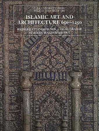 Islamic Art and Architecture, 650–1250 cover