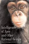 Intelligence of Apes and Other Rational Beings cover