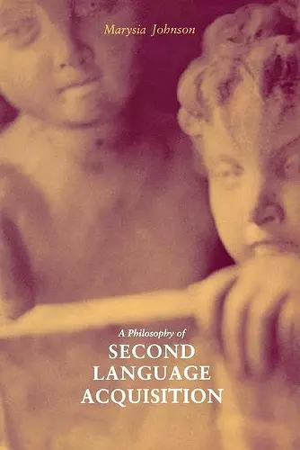 A Philosophy of Second Language Acquisition cover