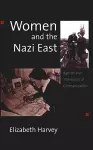 Women and the Nazi East cover