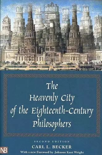 The Heavenly City of the Eighteenth-Century Philosophers cover