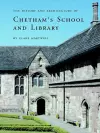 The History and Architecture of Chetham’s School and Library cover