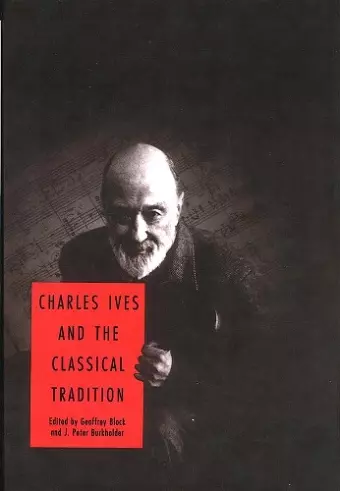 Charles Ives and the Classical Tradition cover
