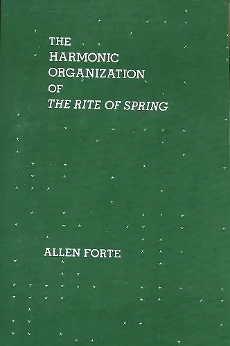 The Harmonic Organization of The Rite of Spring cover