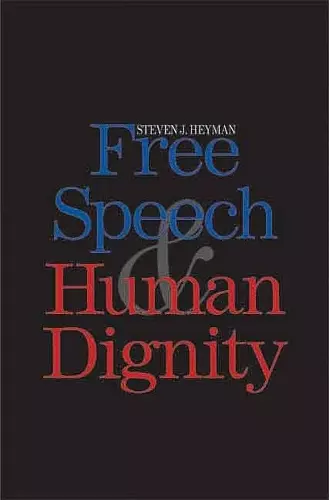 Free Speech and Human Dignity cover