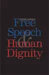 Free Speech and Human Dignity cover