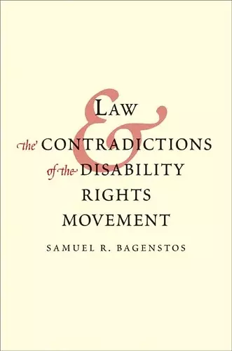 Law and the Contradictions of the Disability Rights Movement cover