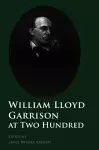 William Lloyd Garrison at Two Hundred cover