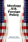 Ideology and U.S. Foreign Policy cover