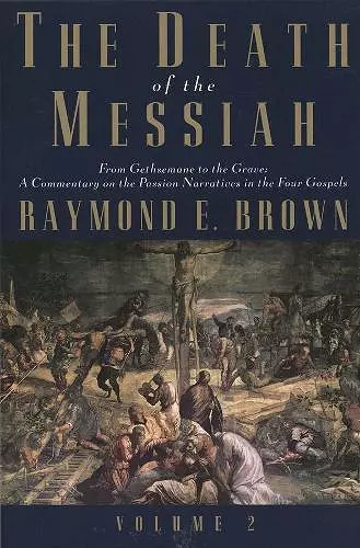 The Death of the Messiah, From Gethsemane to the Grave, Volume 2 cover