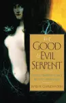 The Good and Evil Serpent cover