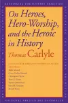 On Heroes, Hero-Worship, and the Heroic in History cover