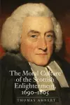 The Moral Culture of the Scottish Enlightenment cover