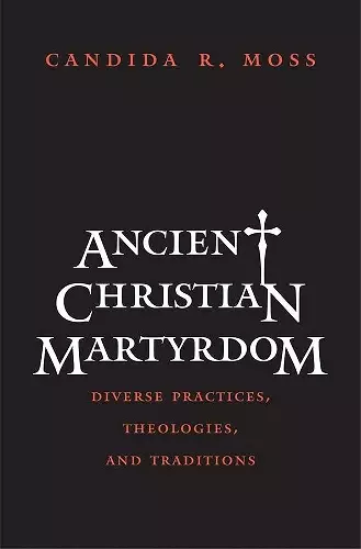 Ancient Christian Martyrdom cover