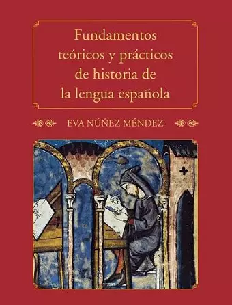 Fundamentos teóricos y prácticos de historia de la lengua española cover