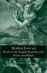 Modern Love and Poems of the English Roadside, with Poems and Ballads cover