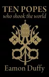 Ten Popes Who Shook the World cover