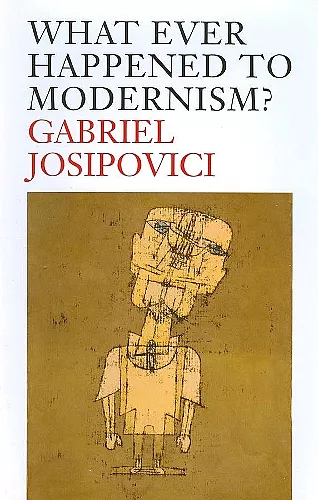 What Ever Happened to Modernism? cover