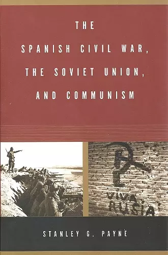 The Spanish Civil War, the Soviet Union, and Communism cover