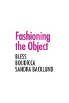 Fashioning the Object cover