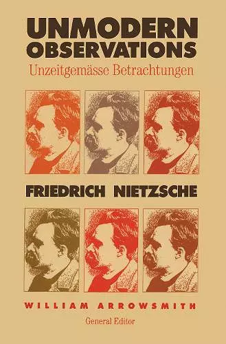 Unmodern Observations (Unzeitgemässe Betrachtungen) cover