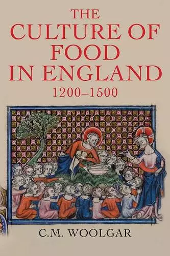 The Culture of Food in England, 1200-1500 cover