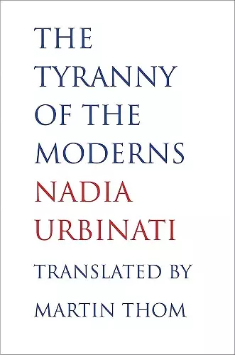 The Tyranny of the Moderns cover