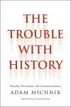 The Trouble with History cover