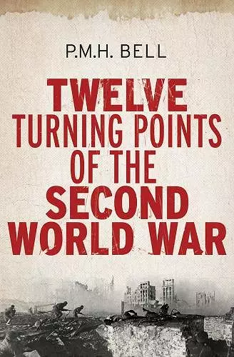 Twelve Turning Points of the Second World War cover