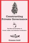 Constructing Private Governance cover