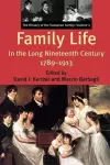 Family Life in the Long Nineteenth Century, 1789-1913 cover