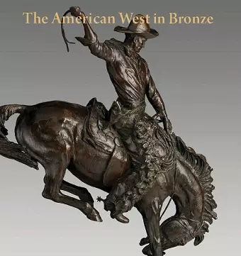 The American West in Bronze, 1850–1925 cover