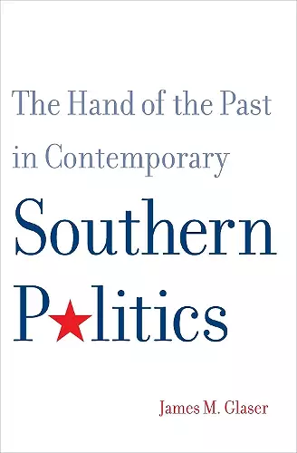 The Hand of the Past in Contemporary Southern Politics cover